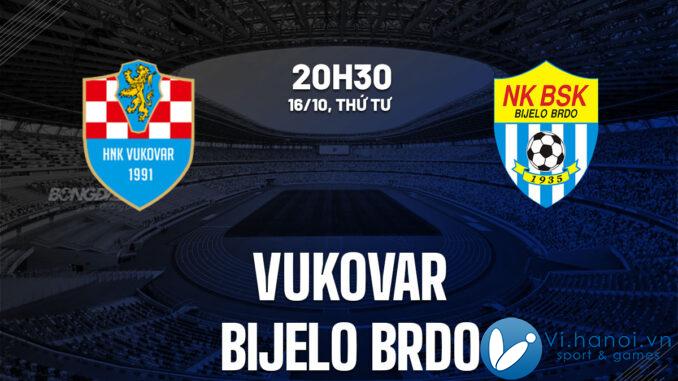 Dự đoán bóng đá Vukovar vs Bijelo Brdo đội hạng 2 Croatia hôm nay