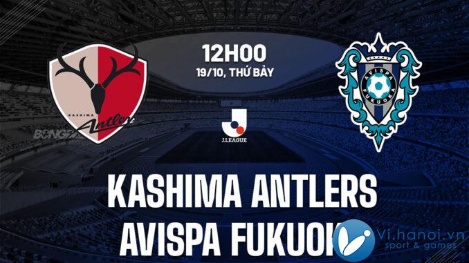 Dự đoán bóng đá Kashima Antlers vs Avispa Fukuoka vdqg hôm nay