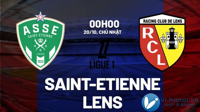 Dự đoán trận đấu Saint-Etienne vs Lens vdqg phap ligue 1 hôm nay