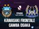 Kawasaki Frontale vs Gamba Osaka