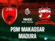 PSM Makassar vs Madura