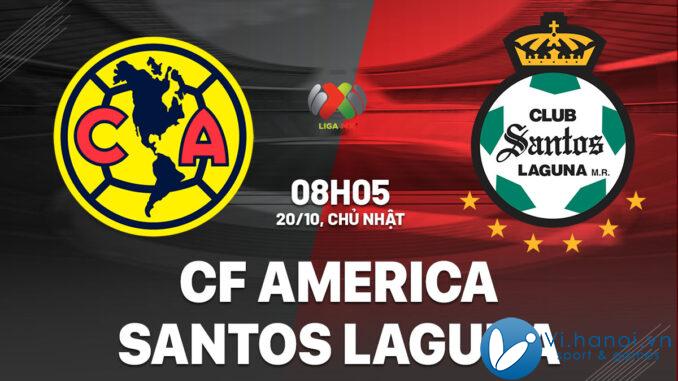 Dự đoán bóng đá CF America vs Santos Laguna vdqg mexico hôm nay