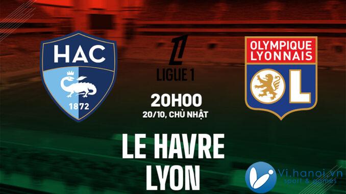 Soi kèo bóng đá Le Havre vs Lyon vdqg ligue 1 hôm nay