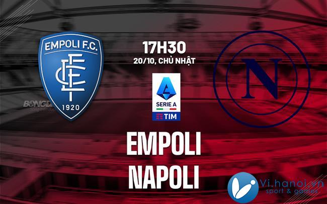 Soi kèo bóng đá Empoli vs Napoli vdqg italia serie hôm nay