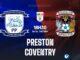 Preston vs Coventry