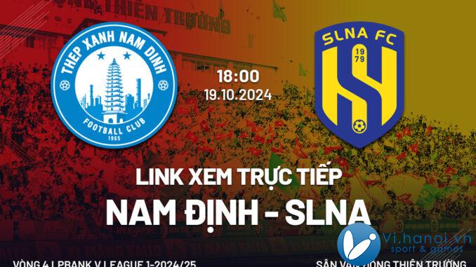 Link xem trực tiếp Nam Định vs SLNA (V-League 2024/25)