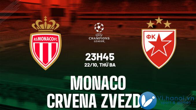 Soi kèo bóng đá hôm nay Monaco vs Crvena Zvezda Champions League