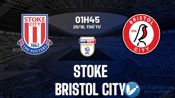 Dự đoán bóng đá Stoke vs Bristol City giải vô địch Anh hay nhất hiện nay