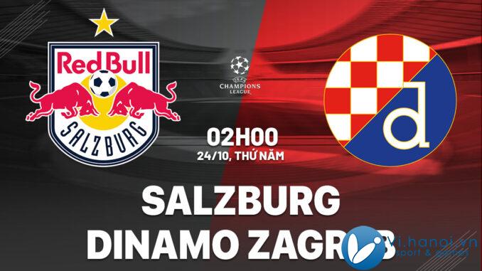 Dự đoán bóng đá Salzburg vs Dinamo Zagreb Champions League hôm nay