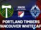 Dự đoán bóng đá Portland Timbers vs Vancouver Whitecaps, nghe mls của tôi hôm nay