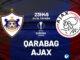 Dự đoán bóng đá Qarabag vs Ajax cúp bóng đá c2 au europa hôm nay