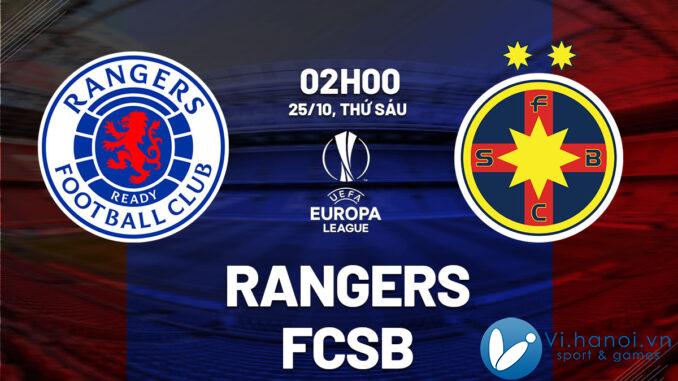 Dự đoán bóng đá Rangers vs FCSB, cúp c2 au europa hôm nay