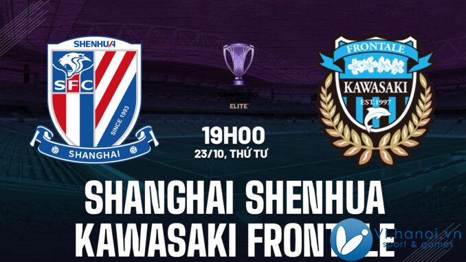 Shanghai Shenhua vs Kawasaki Frontale cup c1 AFC Champions League dự đoán bóng đá ưu tú hôm nay