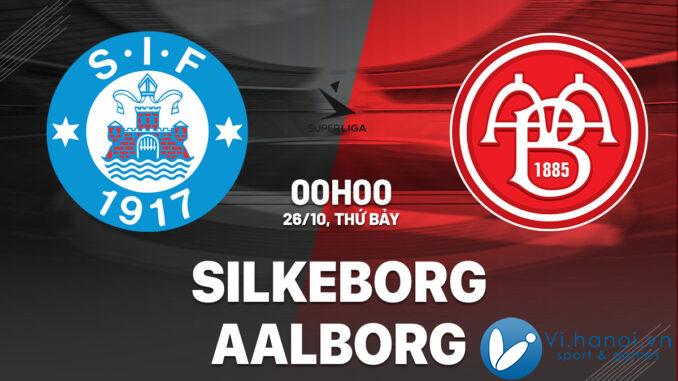 Soi kèo bóng đá Silkeborg vs Aalborg vdqg hôm nay