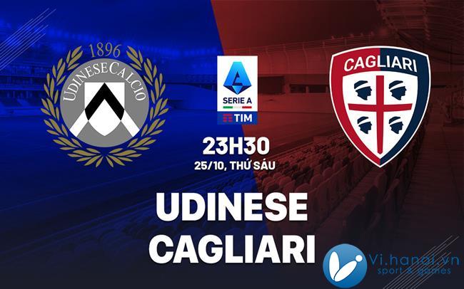 Dự đoán bóng đá Udinese vs Cagliari vdqg italia serie hôm nay