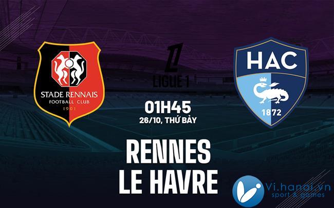 Soi kèo bóng đá Rennes vs Le Havre vdqg ligue 1 hôm nay