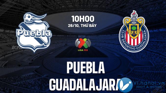 Dự đoán bóng đá Puebla vs Guadalajara vdqg mexico hôm nay