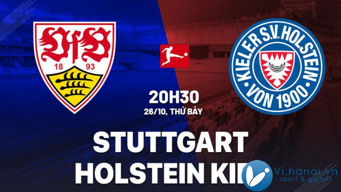 Dự đoán bóng đá Stuttgart vs Holstein Kiel vdqg duc bundesliga hôm nay