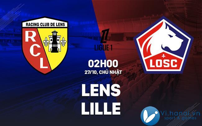 Dự đoán bóng đá Lens vs Lille vdqg hôm nay Ligue 1