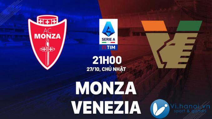 Dự đoán hôm nay Monza vs Venezia vdqg italia serie