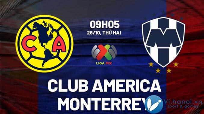 Dự đoán bóng đá Club America vs Monterrey vdqg mexico hôm nay