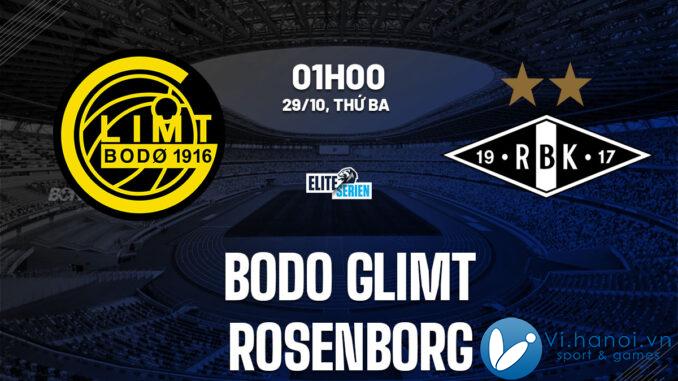 Nhận định bóng đá Bodo Glimt vs Rosenborg Na Uy hôm nay