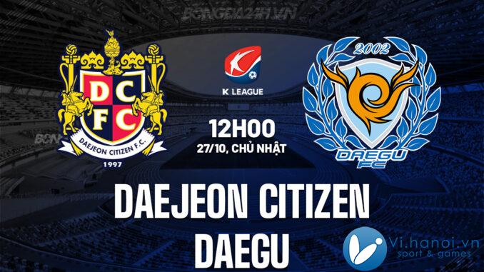 Công dân Daejeon vs Daegu