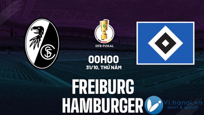 Dự đoán bóng đá Freiburg vs Hamburger cup hôm nay