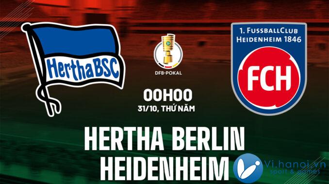 Soi kèo bóng đá Hertha Berlin vs Heidenheim hôm nay