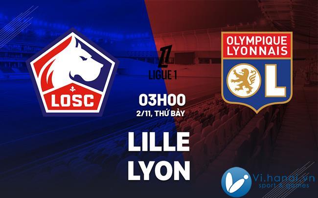 Soi kèo bóng đá Lille vs Lyon vdqg ligue 1 hôm nay