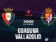 Soi kèo bóng đá Osasuna vs Valladolid ngày hôm nay