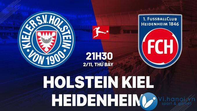 Dự đoán bóng đá Holstein Kiel vs Heidenheim vdqg duc bundesliga hôm nay