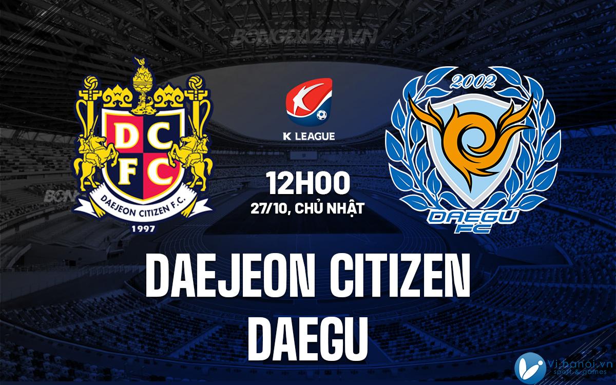 Công dân Daejeon vs Daegu