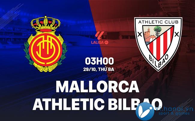 Soi kèo bóng đá Mallorca vs Athletic Bilbao ngày hôm nay