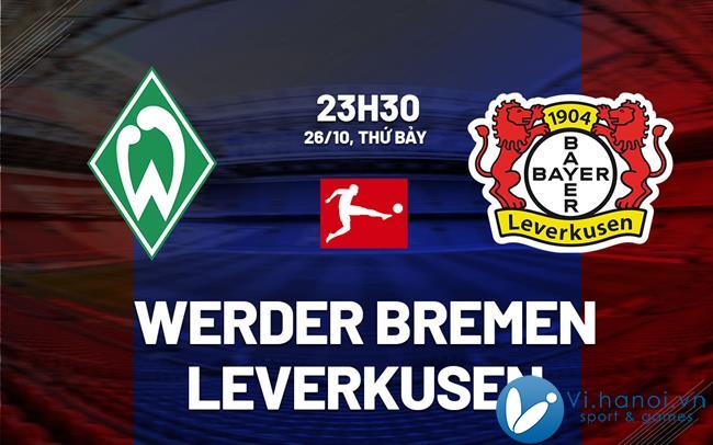 Soi kèo bóng đá Werder Bremen vs Leverkusen vdqg duc bundesliga hôm nay