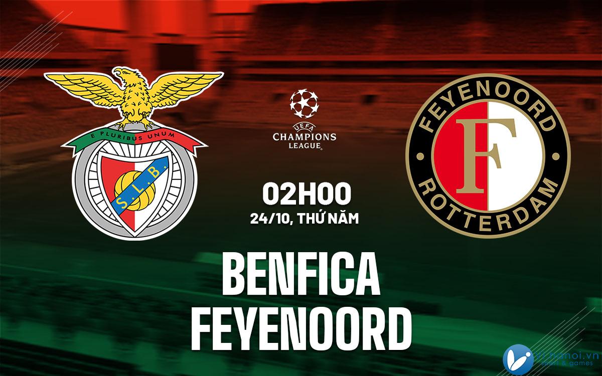 Dự đoán trận đấu Benfica vs Feyenoord Cup C1 Champions League hôm nay