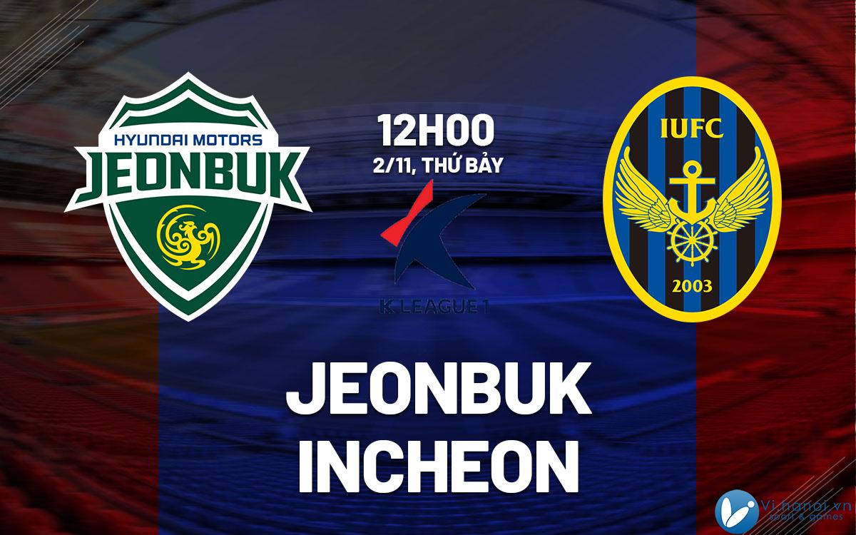 Soi kèo bóng đá Hàn Quốc vs Jeonbuk vdqg hôm nay