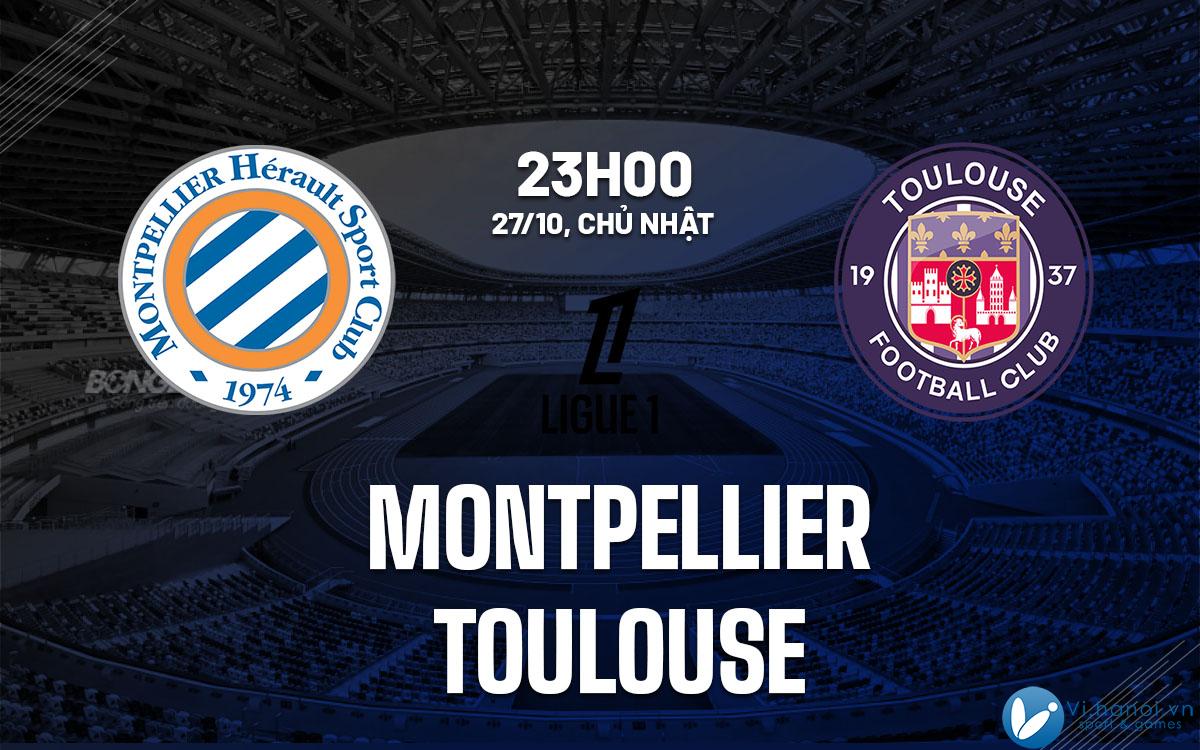 Soi kèo bóng đá Montpellier vs Toulouse VDQG Pháp Ligue 1 hôm nay