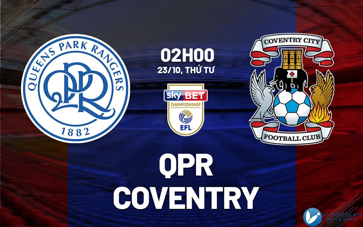 Kết quả bóng đá QPR vs Coventry, giải Ngoại hạng Anh hay nhất hiện nay