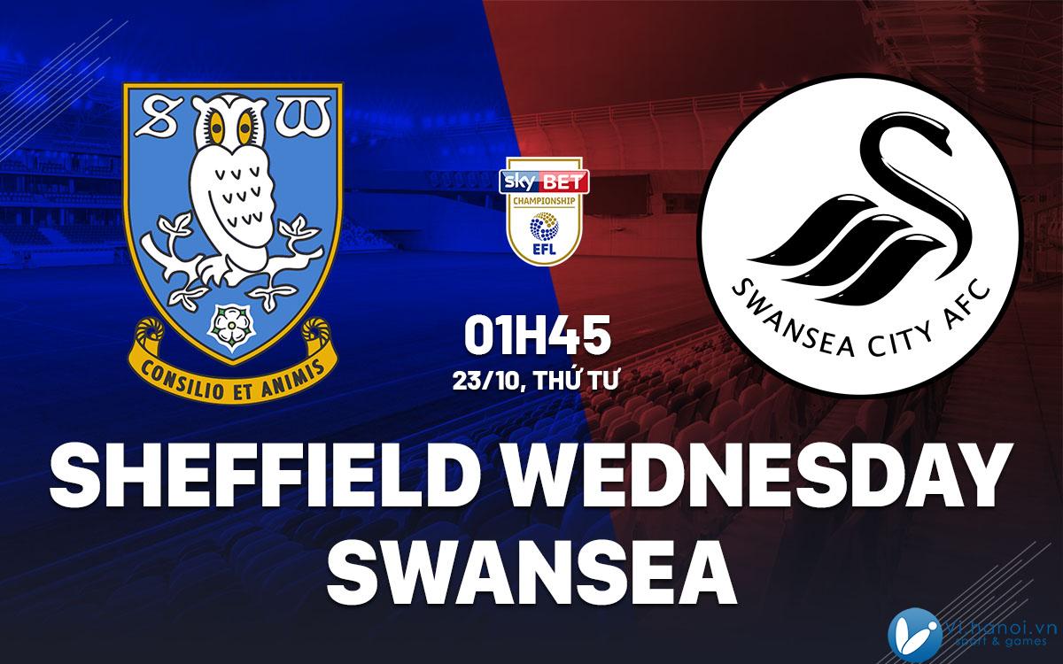 Dự đoán bóng đá Sheffield Wednesday vs Swansea, top Ngoại hạng Anh hiện nay