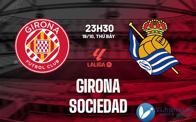 Nhận định soi kèo bóng đá Athletic Girona vs Sociedad vdqg hôm nay