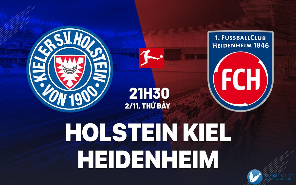 Dự đoán bóng đá Holstein Kiel vs Heidenheim vdqg duc bundesliga hôm nay