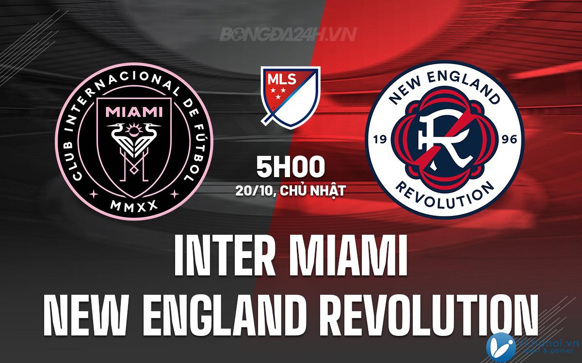 Inter Miami đấu với New England