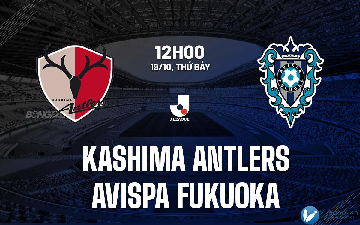 Dự đoán bóng đá Kashima Antlers vs Avispa Fukuoka vdqg hôm nay