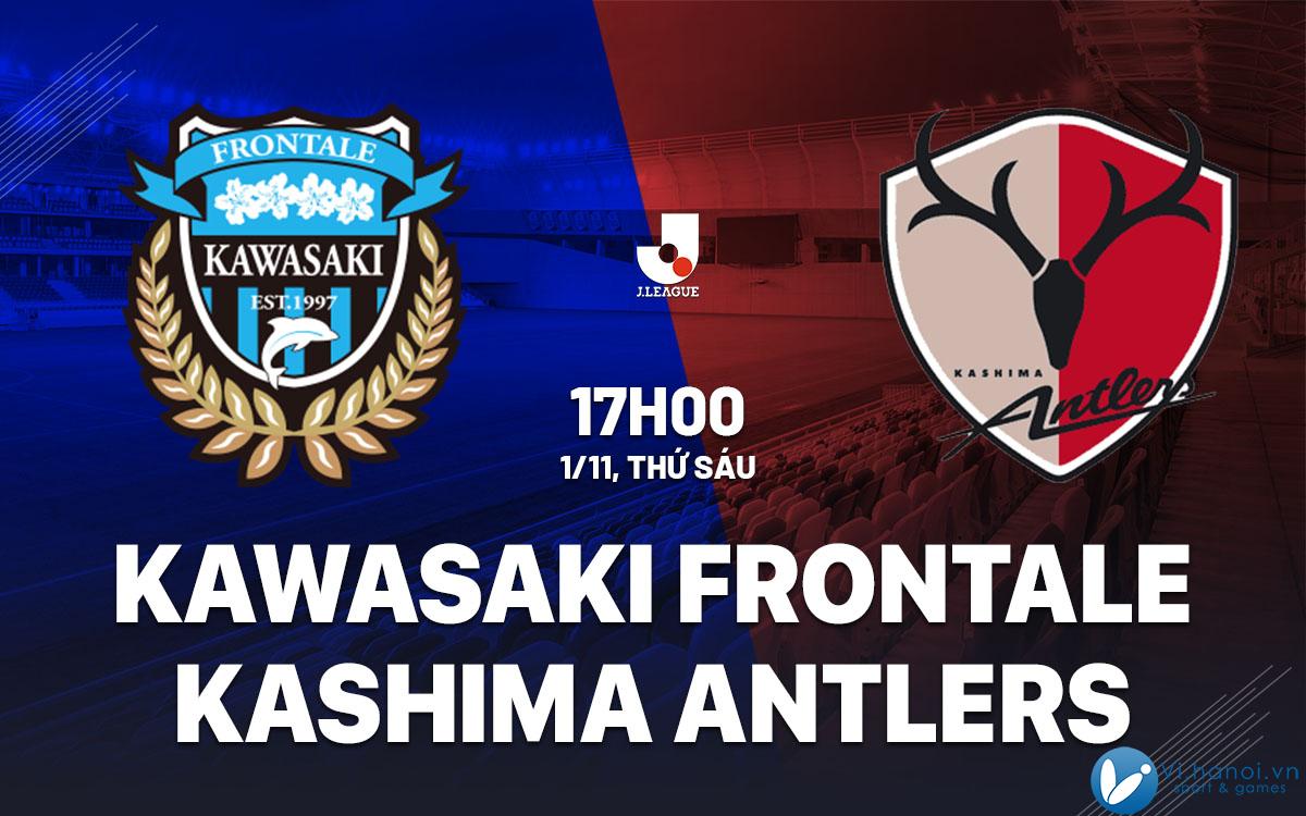 Soi kèo bóng đá Kawasaki Frontale vs Kashima Antlers vdqg hôm nay