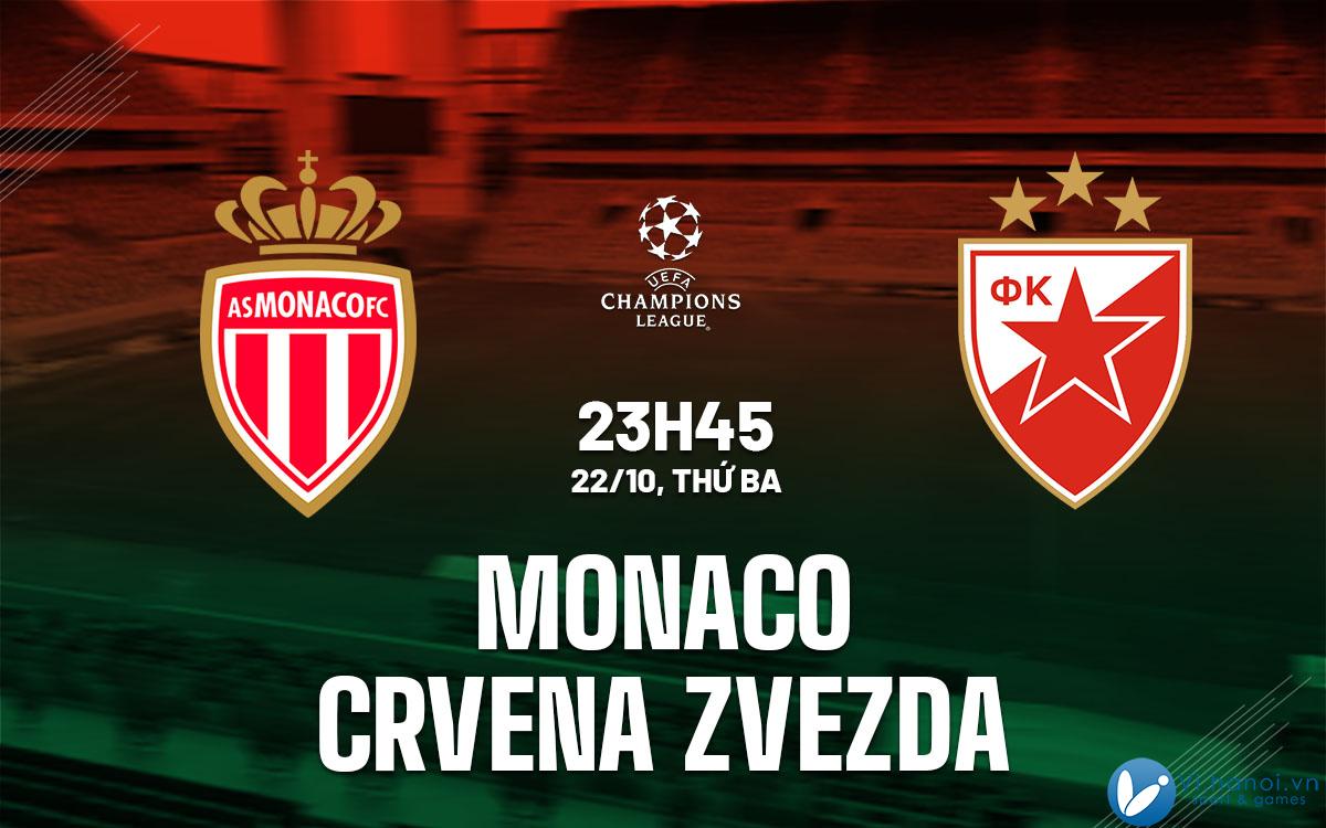 Soi kèo bóng đá hôm nay Monaco vs Crvena Zvezda Champions League