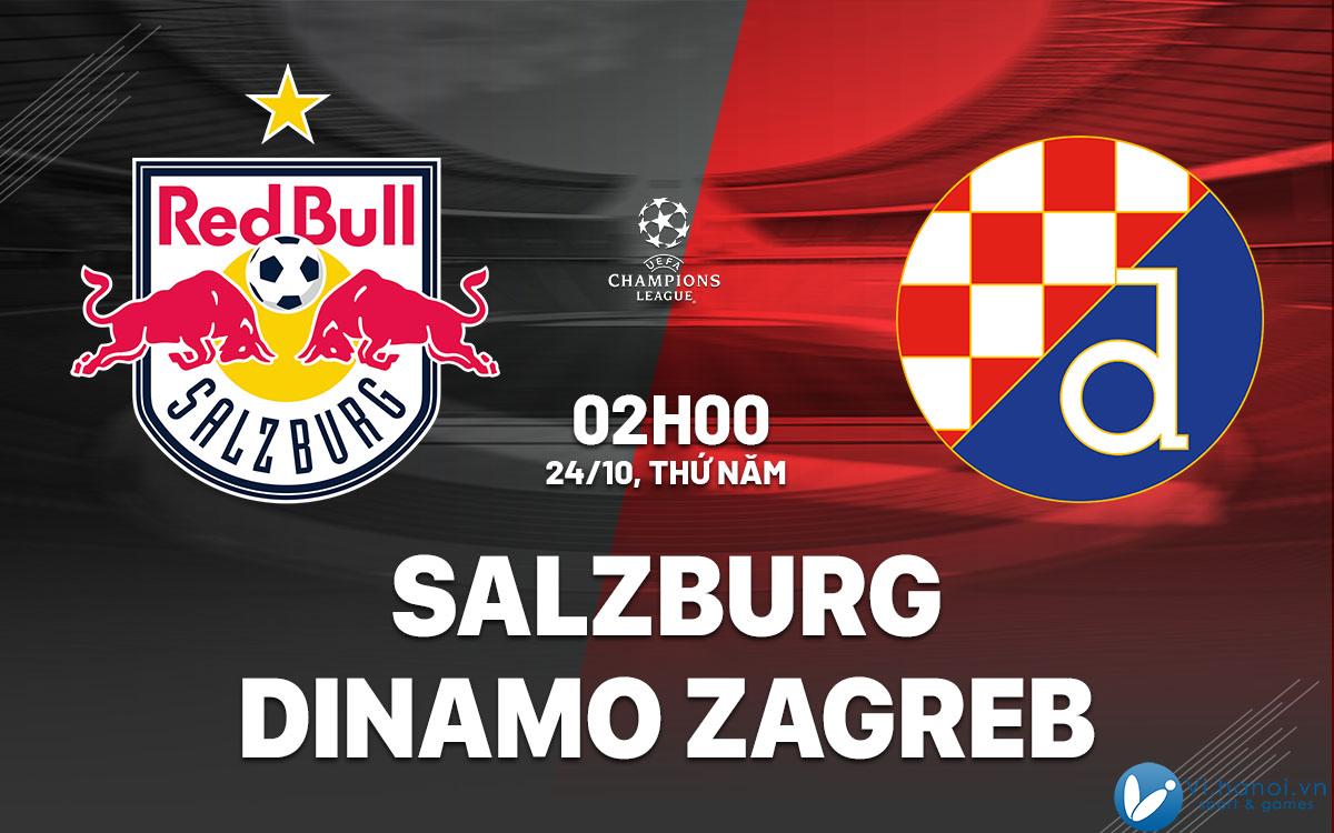 Dự đoán bóng đá Salzburg vs Dinamo Zagreb Champions League hôm nay