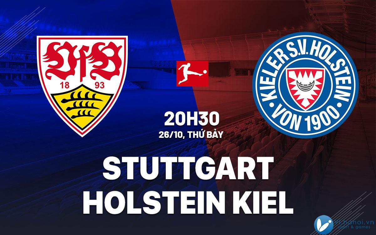 Dự đoán bóng đá Stuttgart vs Holstein Kiel vdqg duc bundesliga hôm nay