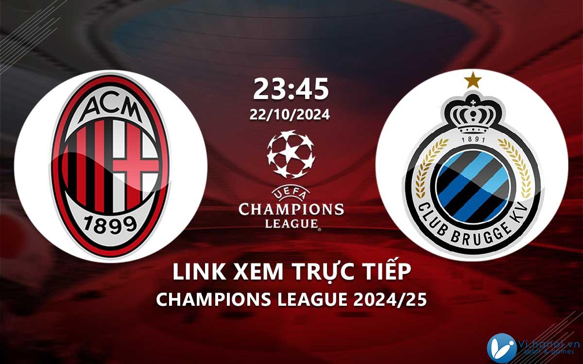 Link xem trực tiếp AC Milan vs Club Brugge (Cúp C1 Australia 2024/25)