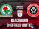 Dự đoán bóng đá Blackburn vs Sheffield United giải vô địch Anh hay nhất hiện nay